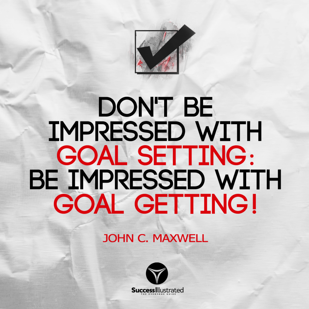 SUCCESS Illustrated - Be Impressed With Goal Getting