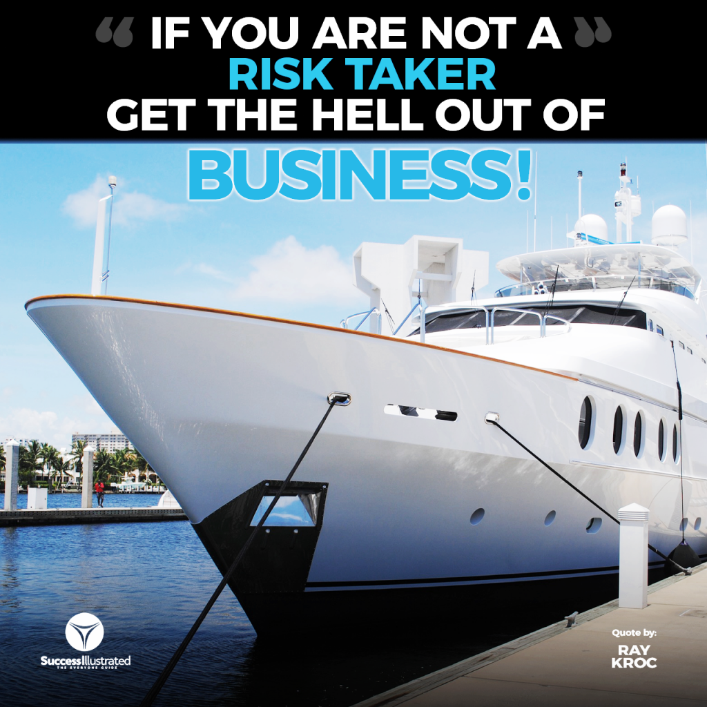 SUCCESS Illustrated - You Must Be A Risk Taker